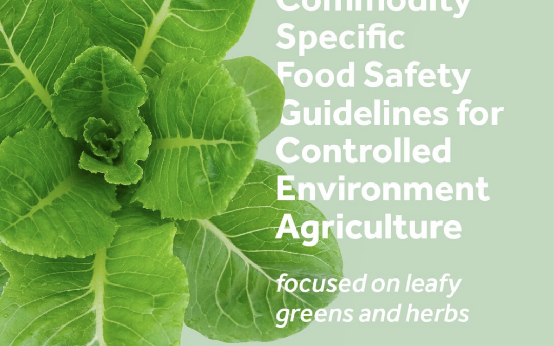 CEA Alliance Publishes Food Safety Best Practices Document for Leafy Greens and Herbs